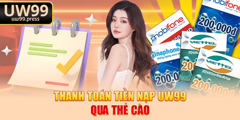 Thanh toán tiền nạp uw99 qua thẻ cào